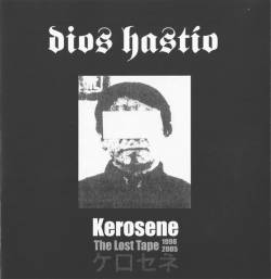 Dios Hastío : Kerosene